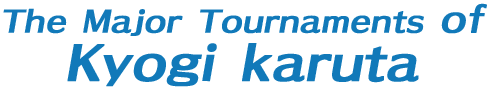 The major tournaments of Kyogi karuta